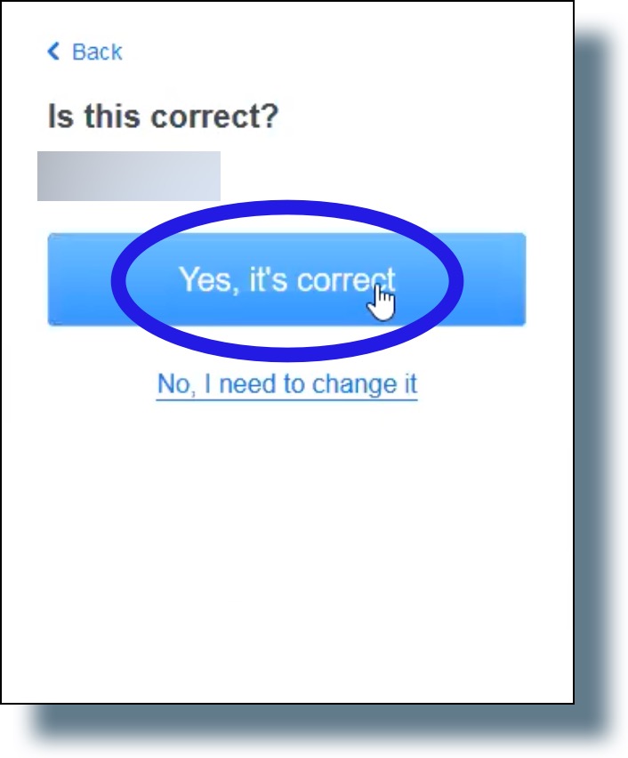 Confirm your phone number is correct, then click 'Yes, it's correct'.
