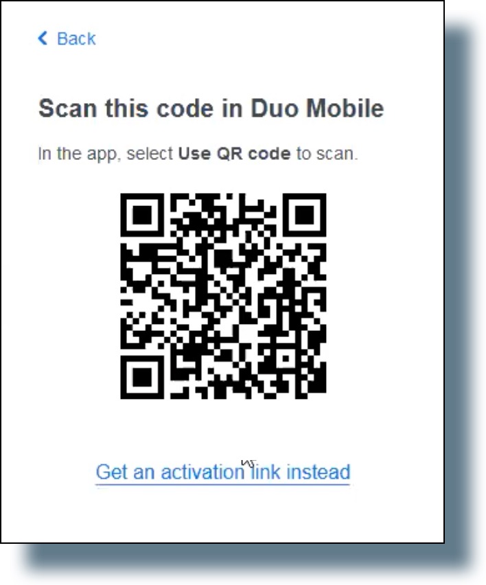 Scan QR code with your mobile device's camera and the Duo Mobile app.