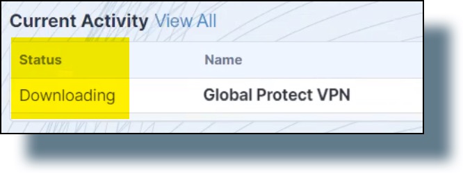 'Downloading' status message for Global Protect VPN.