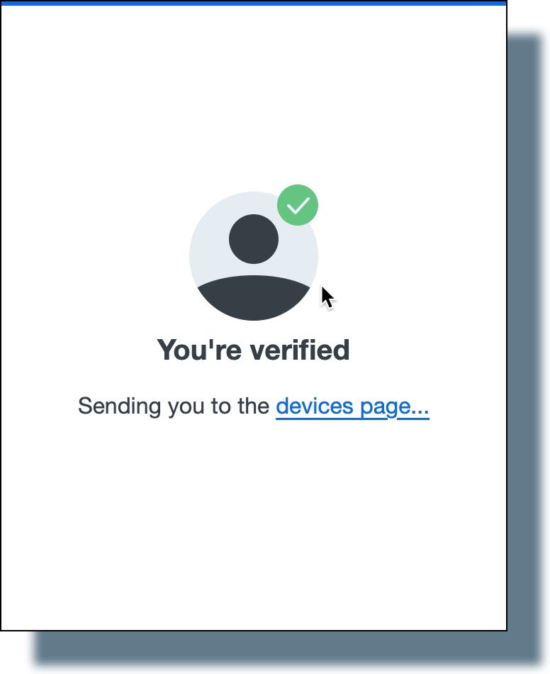 Image of confirmation of identity verification. You'll be redirected to the devices page.