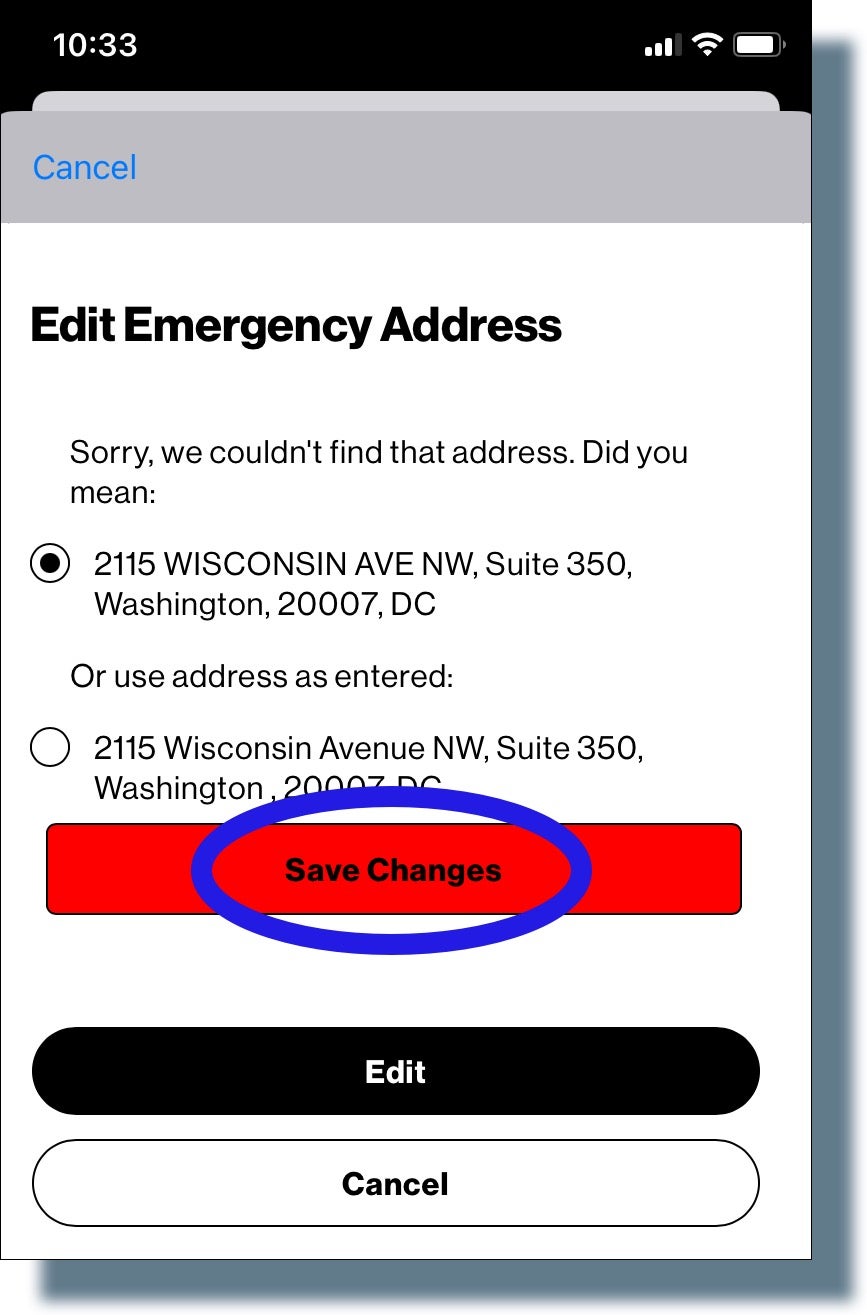 Verifying your emergency address and then tapping 'Save Changes'.