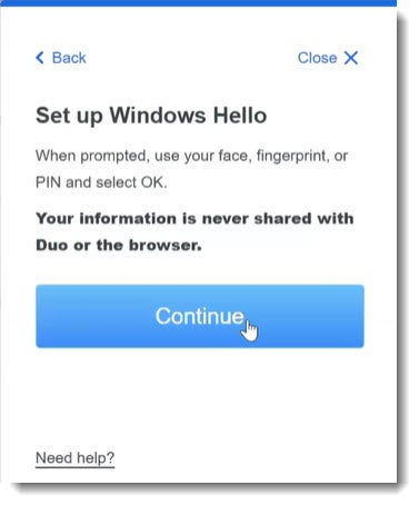 Steps to set up Windows Hello, whether you use fingerprint, a pin or facial recognition.